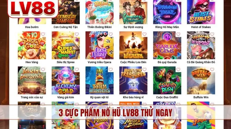 3 cực phẩm nổ hũ LV88 thử ngay