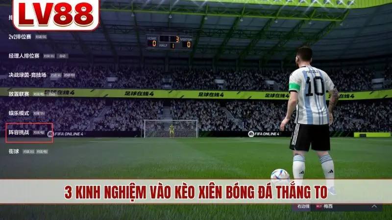 3 kinh nghiệm vào kèo xiên bóng đá thắng to