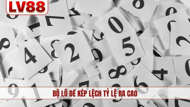 Bộ lô đề kép lệch tỷ lệ ra cao