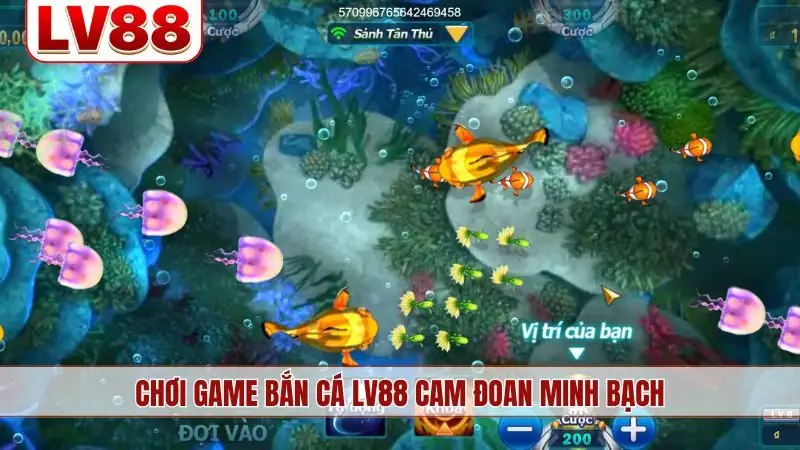 Chơi game bắn cá LV88 cam đoan minh bạch