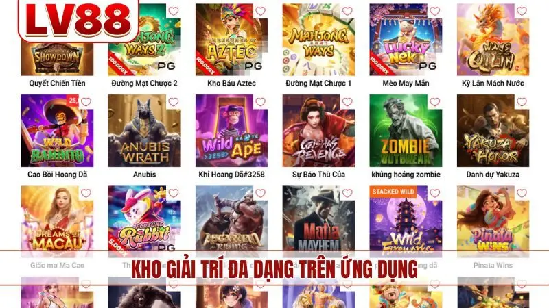 Kho giải trí đa dạng trên ứng dụng