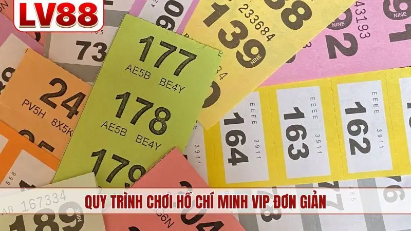 Quy trình chơi Hồ Chí Minh Vip đơn giản