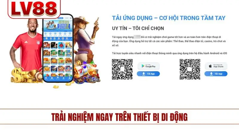 Trải nghiệm ngay trên thiết bị di động